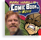 Mark Hamill's Comic Book: The Movie