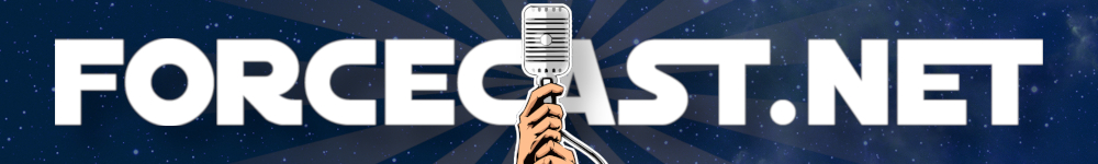 The ForceCast Star Wars Podcast